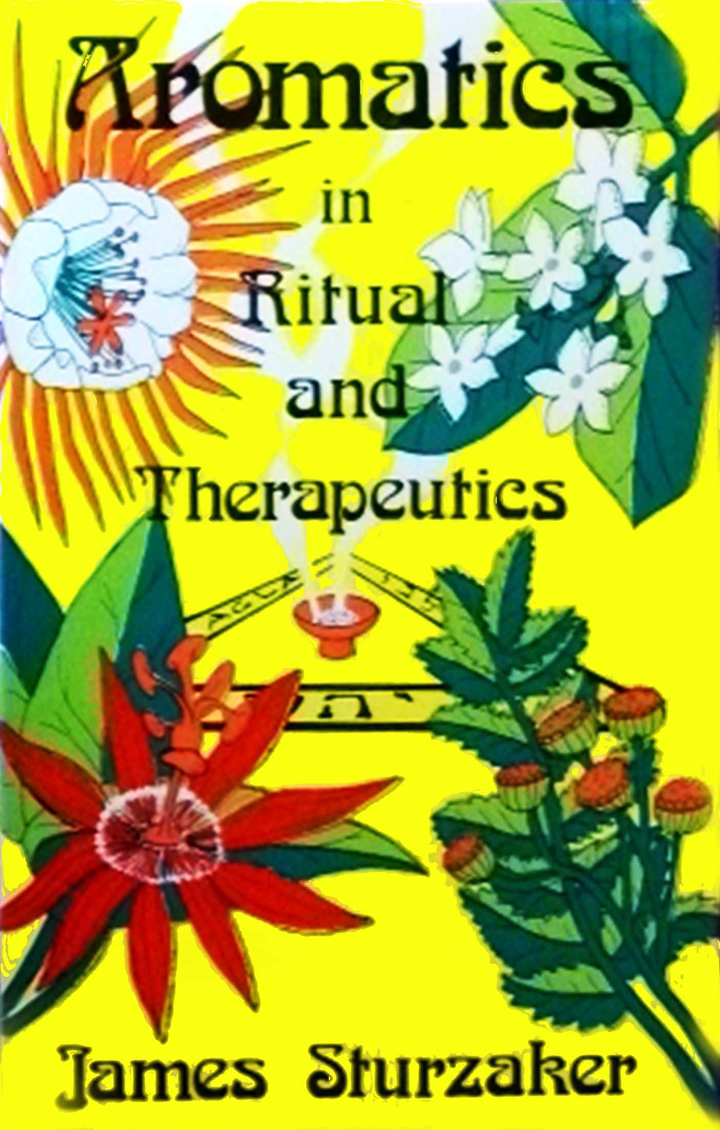 Aromatics in Ritual and Therapeutics